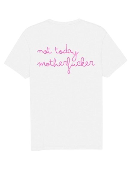 t-shirt “not today motherfucker“